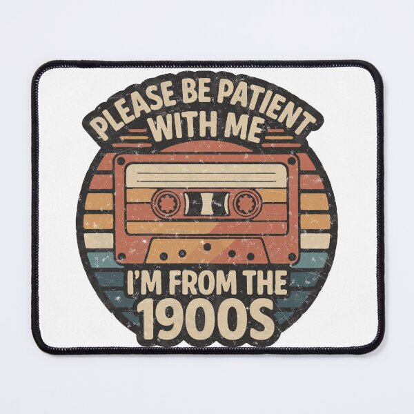 Item preview, Please Be Patient With Me. I'm From The 1900's. designed and sold by JHubb-Designs.