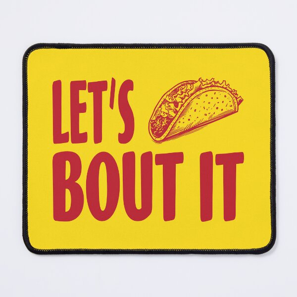 Item preview, LET'S TACO BOUT IT designed and sold by TLW716.