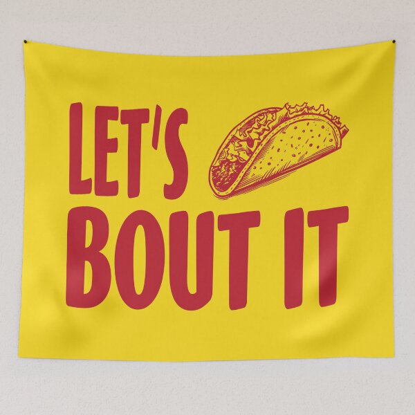 Item preview, LET'S TACO BOUT IT designed and sold by TLW716.