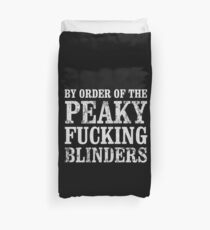 By Order of The Peaky Blinders Peaky Blinders T Shirt Duvet Cover