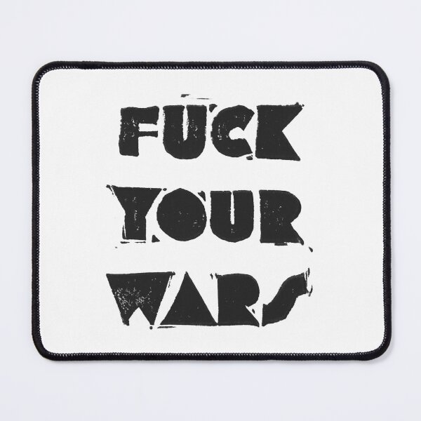 Item preview, F@ck Your Wars designed and sold by abraxisdesign.