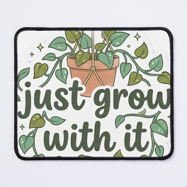 Item preview, Just grow with it sticker designed and sold by potatolover123.