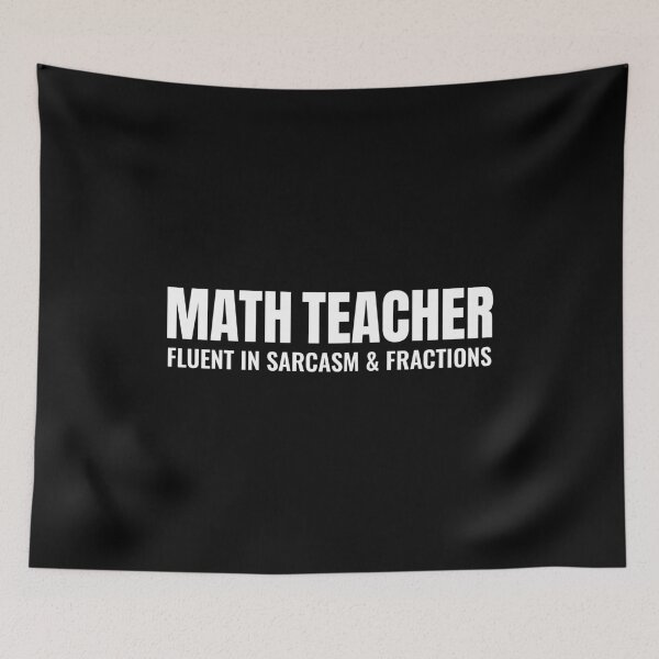 Item preview, Funny Math Teacher Fluent in Sarcasm and Fractions Typography Design designed and sold by Chonkz.