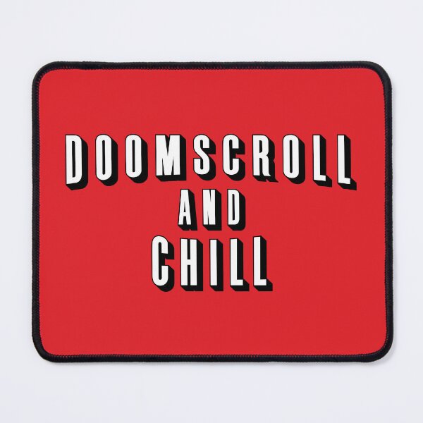 Item preview, DOOMSCROLL AND CHILL designed and sold by TLW716.