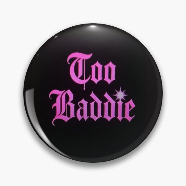 Item preview, Too Baddie Gothic Text Art. designed and sold by RBest!.