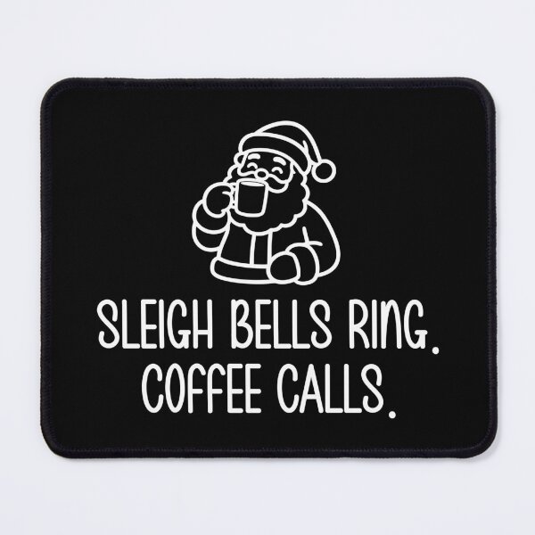Item preview, Sleigh Bells Ring. Coffee Calls. designed and sold by theartfulaspie.