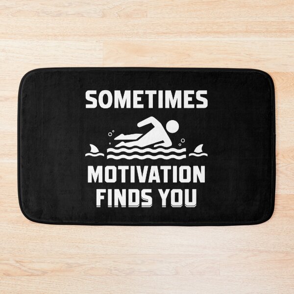 Item preview, Sometimes Motivation Finds You Shark Swim   designed and sold by richardson5442.
