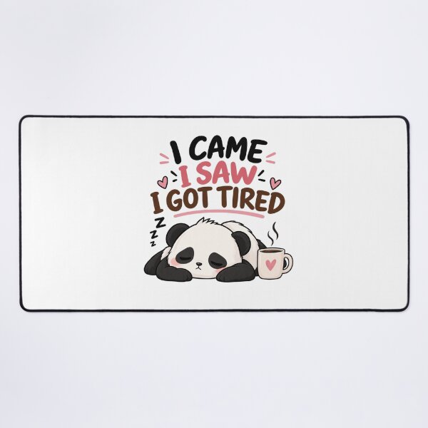 Item preview, I Came, I Saw, I Got Tired – Cute Sleepy Panda designed and sold by 1234saad.