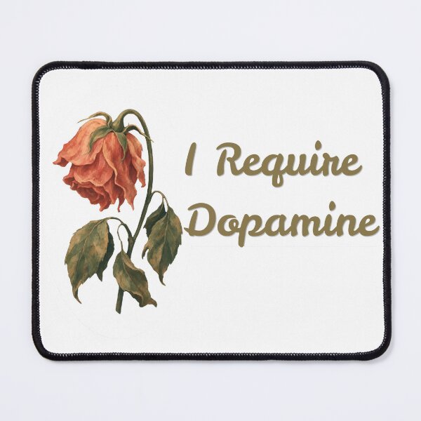 Item preview, I Require Dopamine designed and sold by K-Dia.