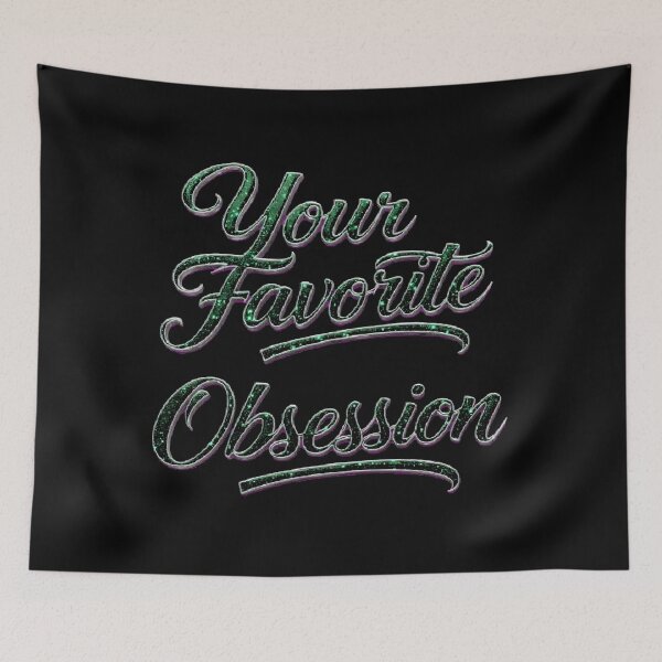 Item preview, Your Favorite Obsession Green Glitter Script designed and sold by Kvllo Collective Co..