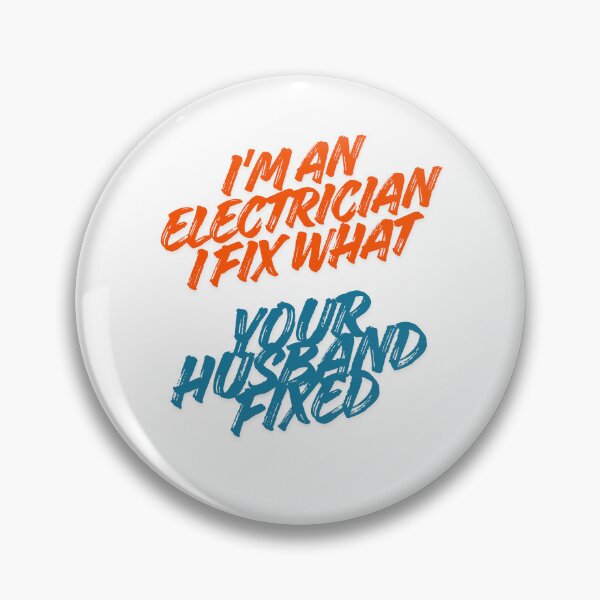 Item preview, I'm An Electrician I Fix What Your Husband Fixed Red Blue Typography designed and sold by 杰森礼物.