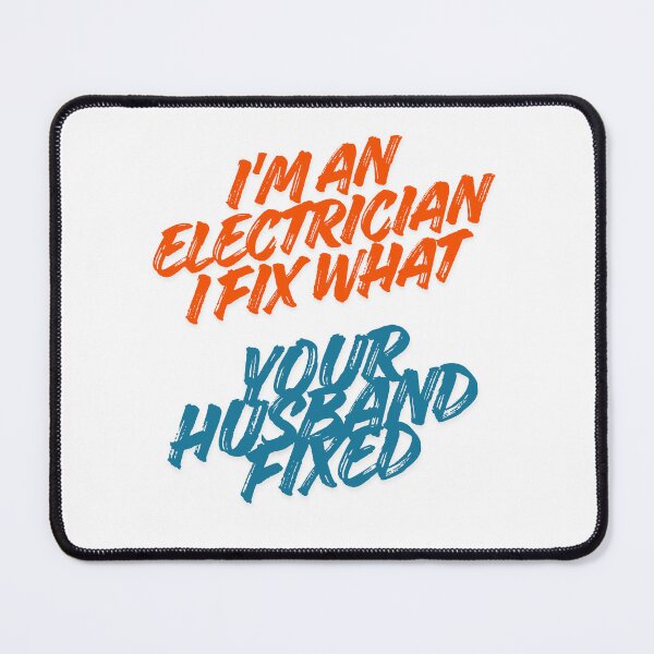 Item preview, I'm An Electrician I Fix What Your Husband Fixed Red Blue Typography designed and sold by 杰森礼物.
