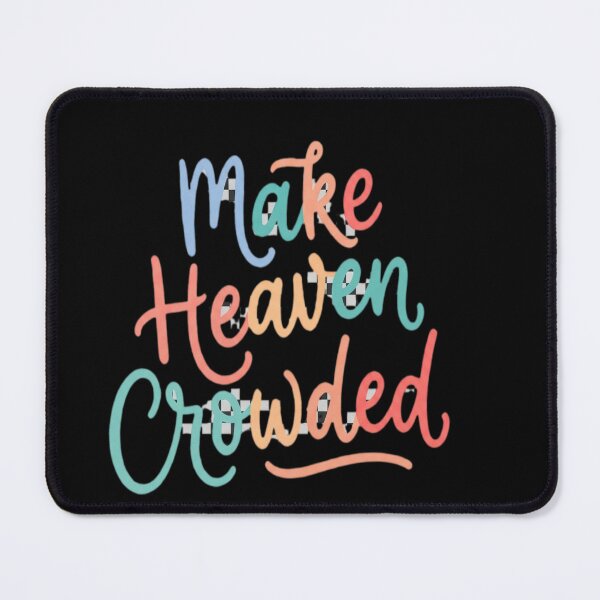 Item preview, Make Heaven Crowded, Heaven, Christian, Christian Stickers designed and sold by DeBrainstore.