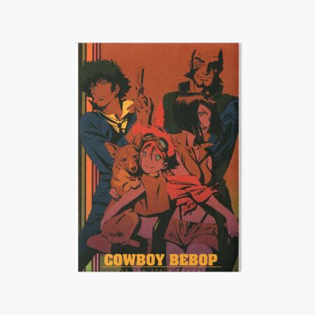 See you space cowboy - Cowboy Bebop Art Board Print