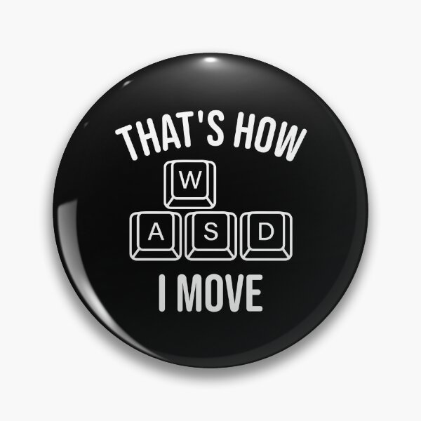 Item preview, That's How I Move - Funny WASD Keyboard PC Gaming designed and sold by MO DESIGNS.