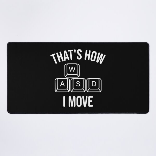 Item preview, That's How I Move - Funny WASD Keyboard PC Gaming designed and sold by MO DESIGNS.