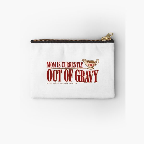 Item preview, Mom Is Currently Out Of Gravy Funny Thanksgiving Shirt designed and sold by PhylonBoxx.
