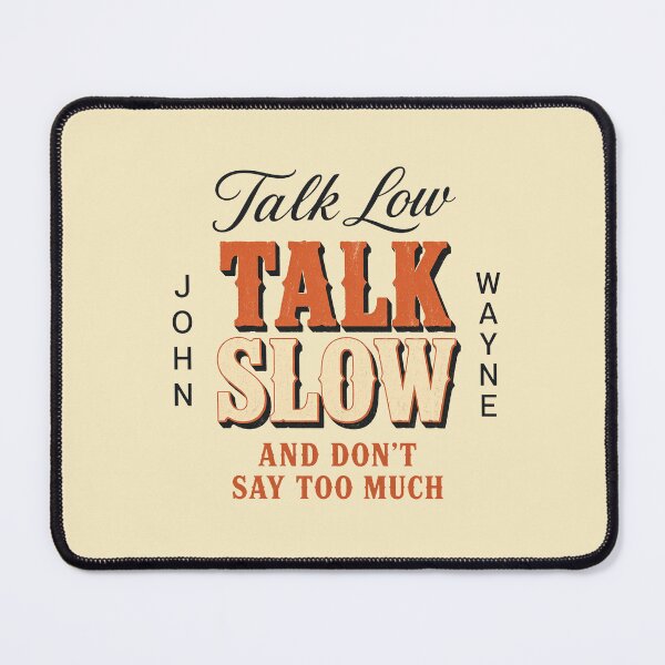Item preview, Talk Low Talk Slow Vintage Western Cowboy Wisdom designed and sold by whitneyrichmo.