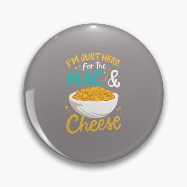 Item preview, I'm Just Here For The Mac & Cheese-19 designed and sold by LennyMerz.