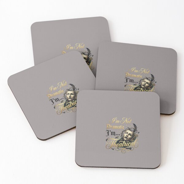 Item preview, I'm Not Dramatic I'm Theatrical Quote-55 designed and sold by SaschaWeniger.