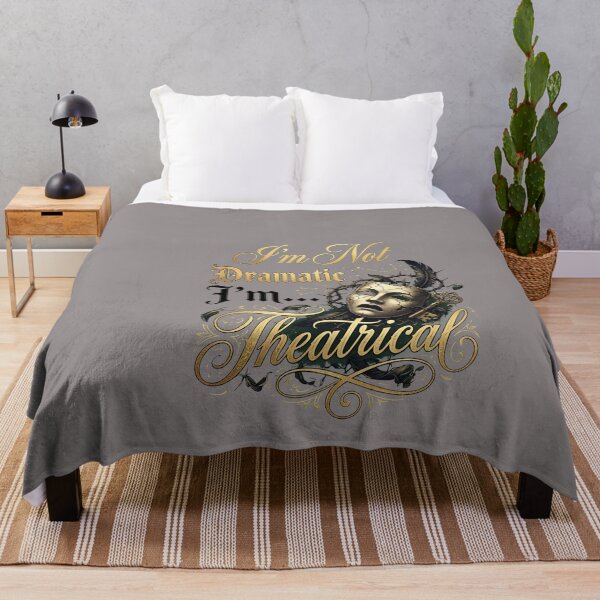 Item preview, I'm Not Dramatic I'm Theatrical Quote-55 designed and sold by SaschaWeniger.