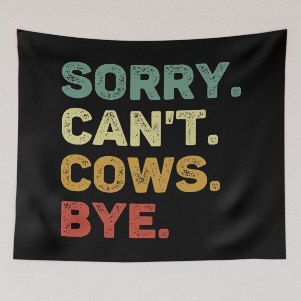 Item preview, Sorry Can't Cows Bye Retro Funny Cows designed and sold by RareBunny.