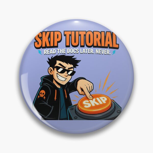 Item preview, Skip Tutorial Read The Docs Later Never - Funny Gamer Developer Shirt designed and sold by Geek Tracy Shop.