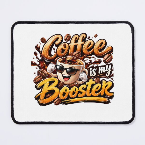 Item preview, Coffee Is My Booster designed and sold by GoodPlaceToShop.