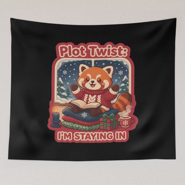 Item preview, Plot Twist I'm Staying In - Christmas Red Panda designed and sold by TheCalmEdit.