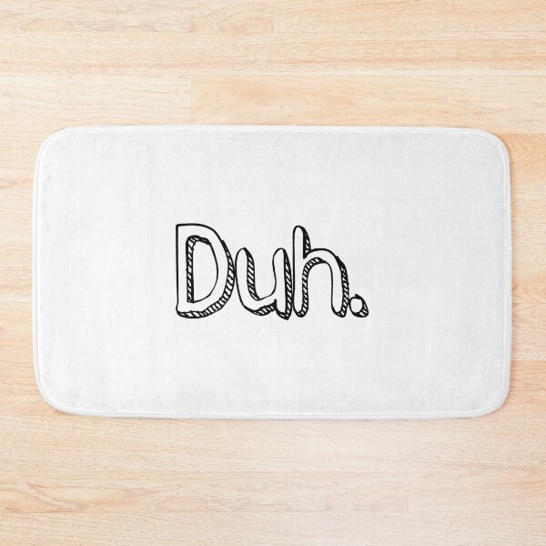 Item preview, Duh. designed and sold by zouriellcla.