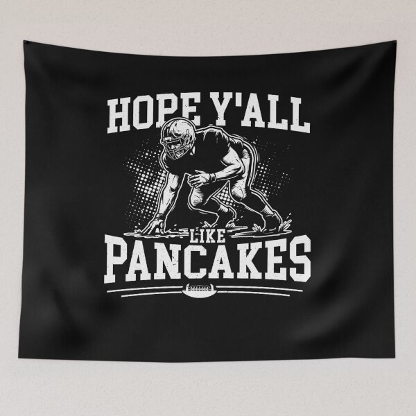 Item preview, Hope Y'All Like Pancakes Offensive lineman Football His/Her designed and sold by Hns Trending.