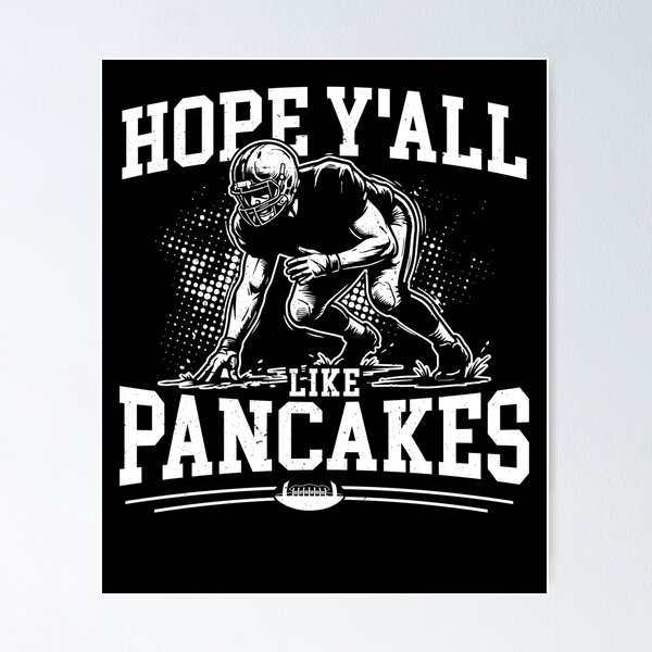 Item preview, Hope Y'All Like Pancakes Offensive lineman Football His/Her designed and sold by Hns Trending.