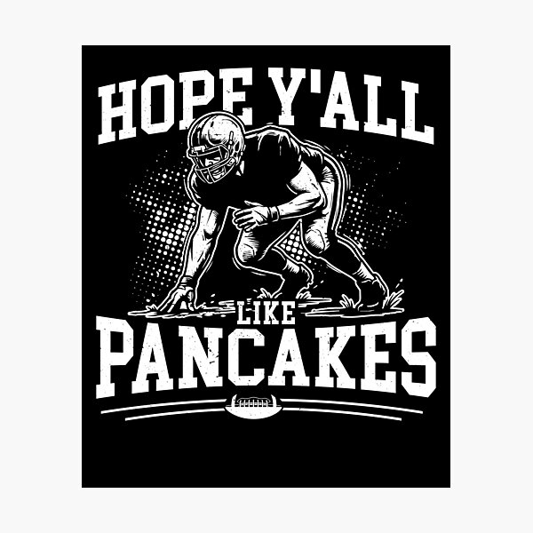 Artikelvorschau, Hoffe, ihr mögt alle Pfannkuchen. Offensive Lineman Football (Er/Sie) entworfen und verkauft von Hns Trending.