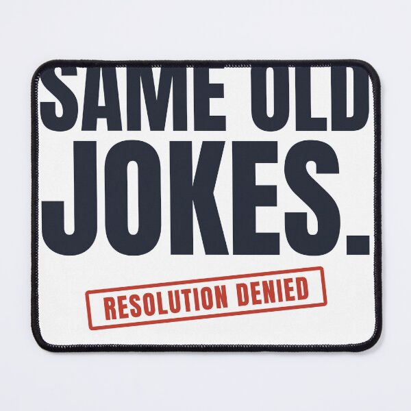 Item preview, New Year Same Old Jokes Funny NYE Shirt designed and sold by Moti Vaknin.
