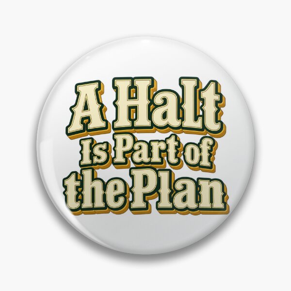 Item preview, A Halt Is Part of the Plan Retro Trading Quote designed and sold by Bikivuno.