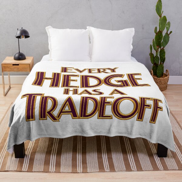 Item preview, Every Hedge Has a Tradeoff Art Deco Typography designed and sold by Bikivuno.