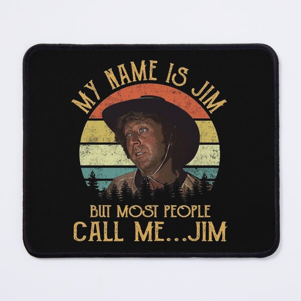 Item preview, Blazing Saddles Lovers Movie Gift My Name is Jim But Most People Call Me Jim designed and sold by Tahrah-Retro.