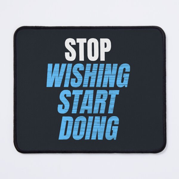 Item preview, Stop Wishing Start Doing Motivational Quote designed and sold by Mrali9914.