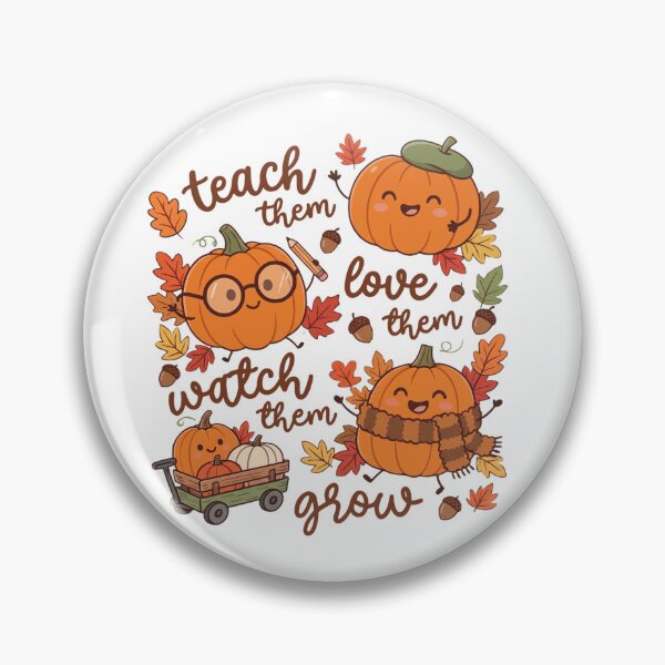 Item preview, Teach Them Love Them Watch Them Grow Pumpkin Teacher designed and sold by Lexastrong.
