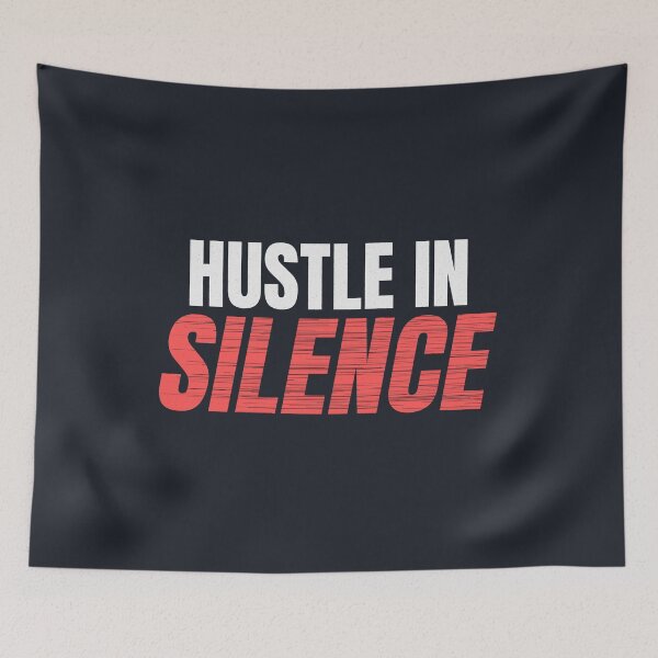 Item preview, Hustle In Silence Motivational Quote designed and sold by Mrali9914.