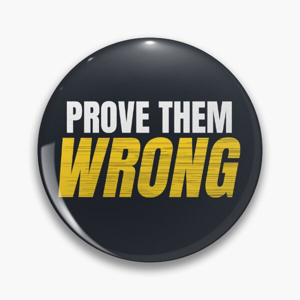 Item preview, Prove Them Wrong Motivational Quote designed and sold by Mrali9914.