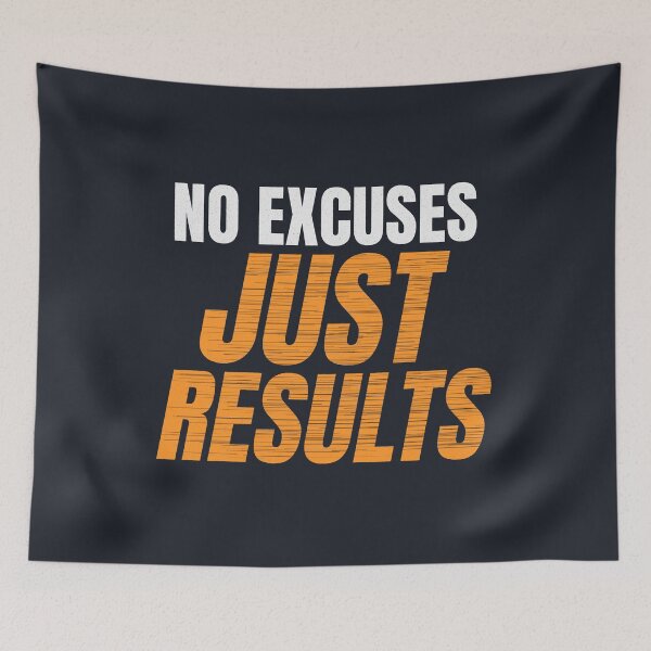 Item preview, No Excuses Just Results Gym Motivation designed and sold by Mrali9914.