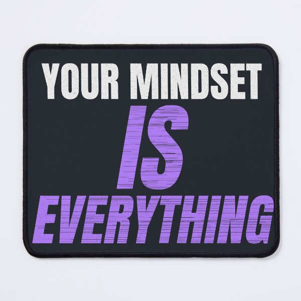 Item preview, Your Mindset Is Everything Positive Quote designed and sold by Mrali9914.