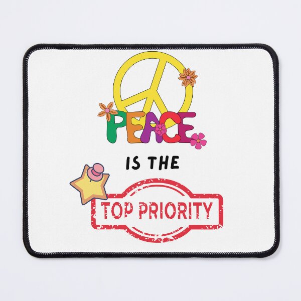 Item preview, Peace Is the Priority Positive Quote designed and sold by MhyRhiz.