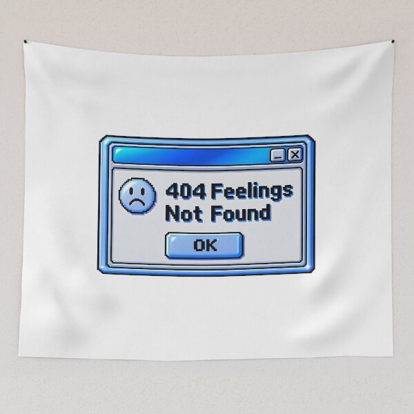 Item preview, 404 Feelings Not Found designed and sold by zakvisuals.