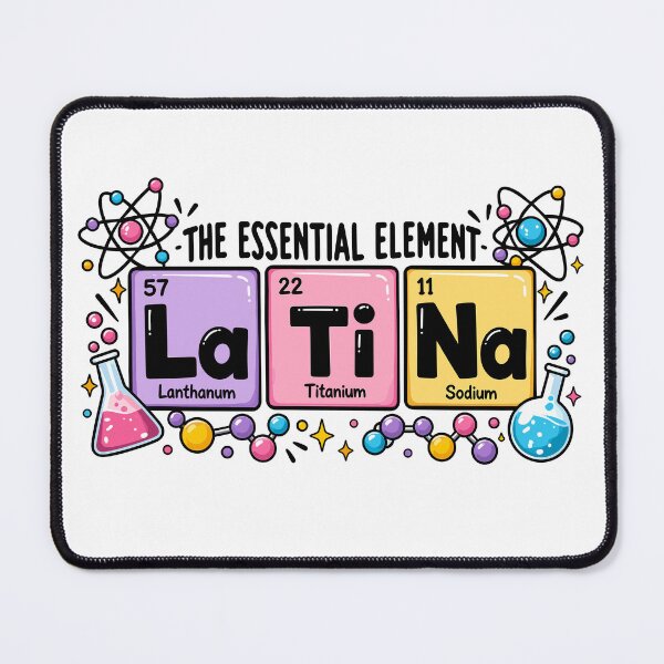 Item preview, Latina The Essential Element Funny Periodic Table designed and sold by gordonbwyashop.