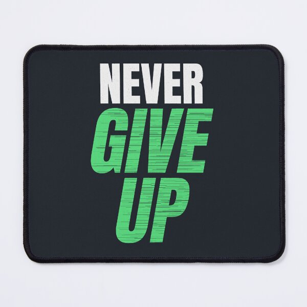 Item preview, Never Give Up Motivational Quote designed and sold by Mrali9914.