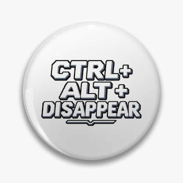 Item preview, Ctrl+Alt+Disappear designed and sold by zakvisuals.