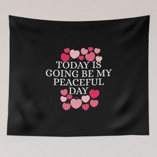 Item preview, Today Is Going Be My Peaceful Day designed and sold by Dondonmart.