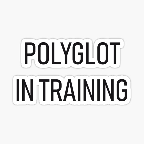 Polyglot in training Sticker